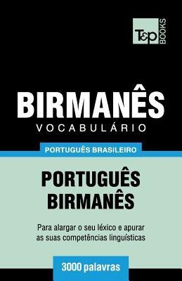 Vocabulário Português Brasileiro-Birmanês - 3000 palavras - Andrey Taranov