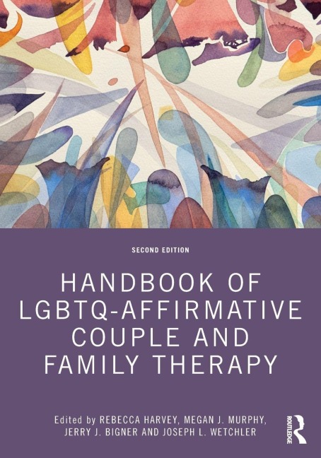 Handbook of LGBTQ-Affirmative Couple and Family Therapy - 