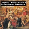 Cover-Bild zum Titel 'Leben und Tod Königs Richard des Zweyten' von 'William Shakespeare'