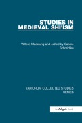 Cover-Bild zum Titel 'Studies in Medieval Shi'ism' von 'Wilferd Madelung, Edited By Sabine Schmidtke'