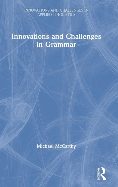 Innovations and Challenges in Grammar - Michael Mccarthy