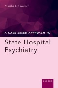 Cover-Bild zum Titel 'A Case-Based Approach to State Hospital Psychiatry' von 'Martha L. Crowner'