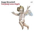 Cover-Bild zum Titel 'Everybody Loves Angels' von 'Bugge Wesseltoft'