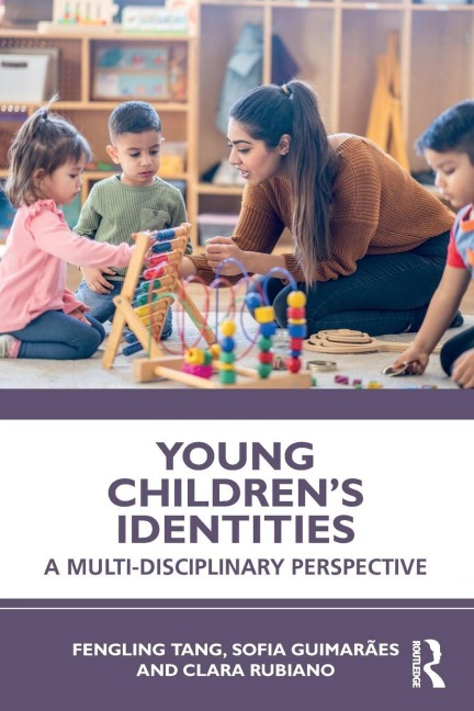 Young Children's Identities - Fengling Tang, Clara Rubiano, Sofia Guimarães