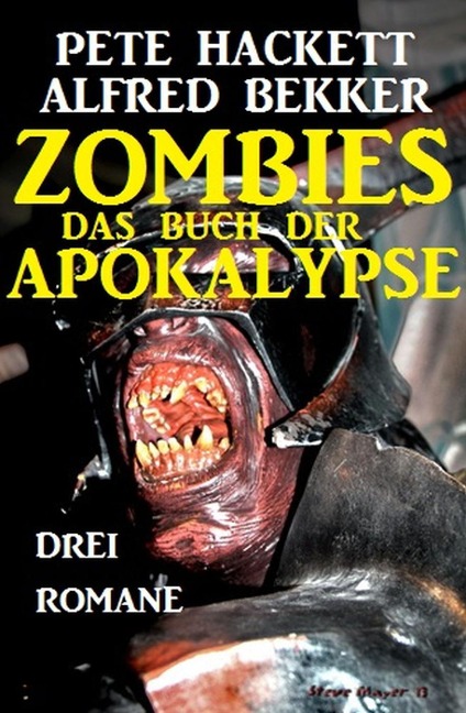 Zombies - Das Buch der Apokalypse - Alfred Bekker, Pete Hackett