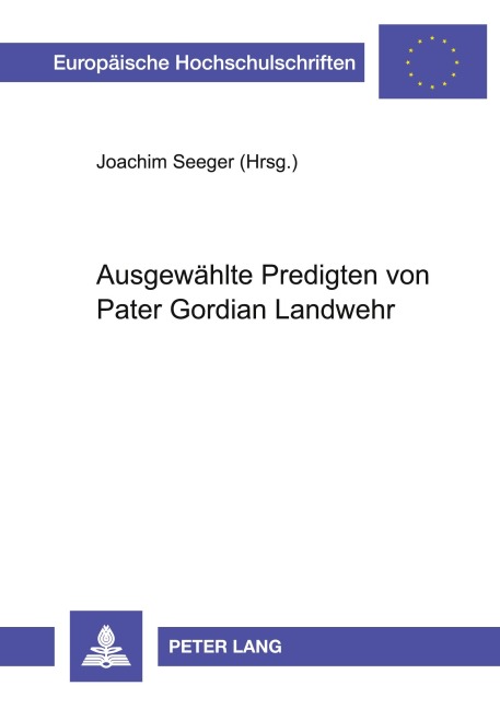 Ausgewählte Predigten von Pater Gordian Landwehr - 