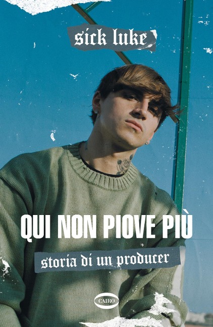 Qui non piove più. Storia di un producer - Luke Sick