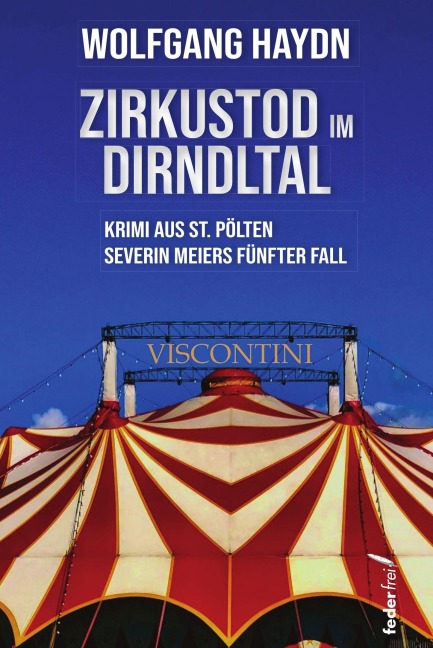 Zirkustod im Dirndltal - Wolfgang Haydn