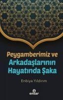 Peygamberimiz ve Arkadaslarinin Hayatinda Saka - Enbiya Yildirim