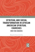 Cover-Bild zum Titel 'Spiritual and Social Transformation in African American Spiritual Churches' von 'Margarita Simon Guillory'