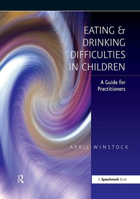 Eating and Drinking Difficulties in Children - April Winstock