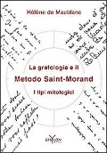 Cover-Bild zum Titel 'La grafologia e il metodo Saint-Morand. I tipi mitologici' von 'Hélène De Maublanc'
