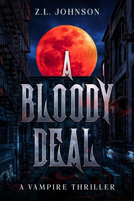 A Bloody Deal - Z L Johnson