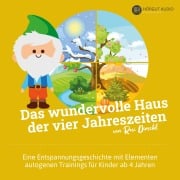 Cover-Bild zum Titel 'Das wundervolle Haus der vier Jahreszeiten' von 'Rosi Dirschl, Rosi Dirschl'