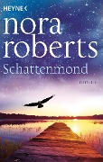 Cover-Bild zum Titel 'Schattenmond' von 'Nora Roberts'