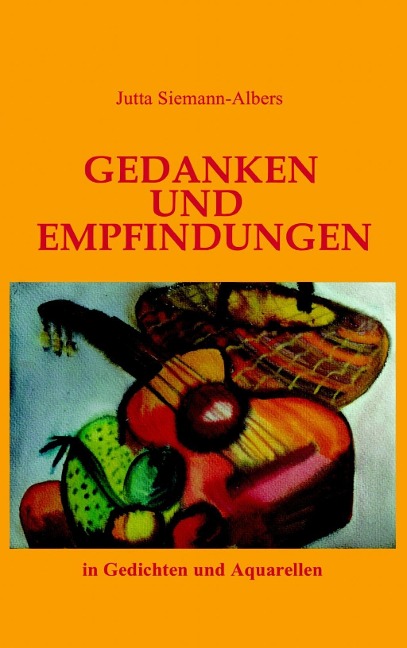 Gedanken und Empfindungen - Jutta Siemann-Albers