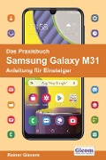 Cover-Bild zum Titel 'Das Praxisbuch Samsung Galaxy M31 - Anleitung für Einsteiger978-3-96469-105-7' von 'Rainer Gievers'