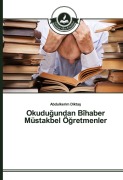 Cover-Bild zum Titel 'Okudu¿undan Bîhaber Müstakbel Ö¿retmenler' von 'Abdulkerim Dikta¿'