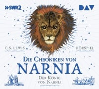 Die Chroniken von Narnia - Teil 2: Der König von Narnia - C. S. Lewis