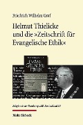 Cover-Bild zum Titel 'Helmut Thielicke und die 'Zeitschrift für Evangelische Ethik'' von 'Friedrich Wilhelm Graf'