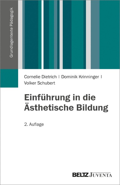 Einführung in die Ästhetische Bildung - Dominik Krinninger, Cornelie Dietrich, Volker Schubert
