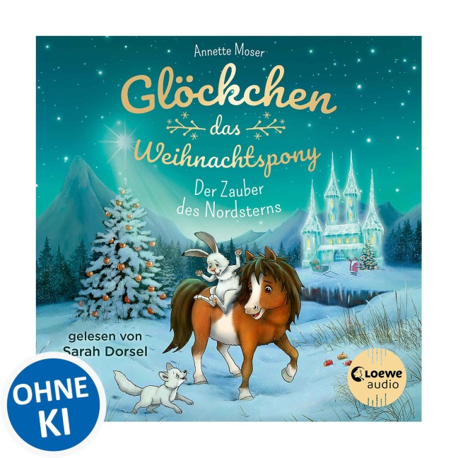 Glöckchen, das Weihnachtspony (Band 2) - Der Zauber des Nordsterns - Annette Moser
