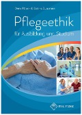 Cover-Bild zum Titel 'Pflegeethik' von 'Doris Fölsch, Bettina Bussmann'