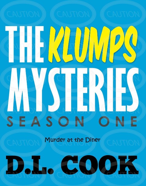 Murder at the Diner (The Klumps Mysteries: Season One, #1) - Dl Cook