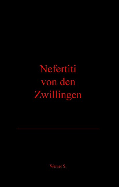 Nefertiti von den Zwillingen - Werner Szczepanski