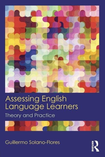 Assessing English Language Learners - Guillermo Solano Flores