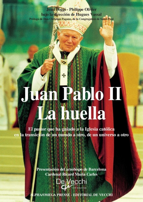 Juan Pablo II - La huella - Jean Poggi, Philippe Olivier, Hugues Vassal