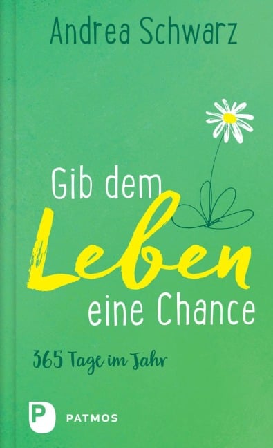 Gib dem Leben eine Chance - Andrea Schwarz
