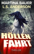 Cover-Bild zum Titel 'Höllenfahrt' von 'Martina Bauer'
