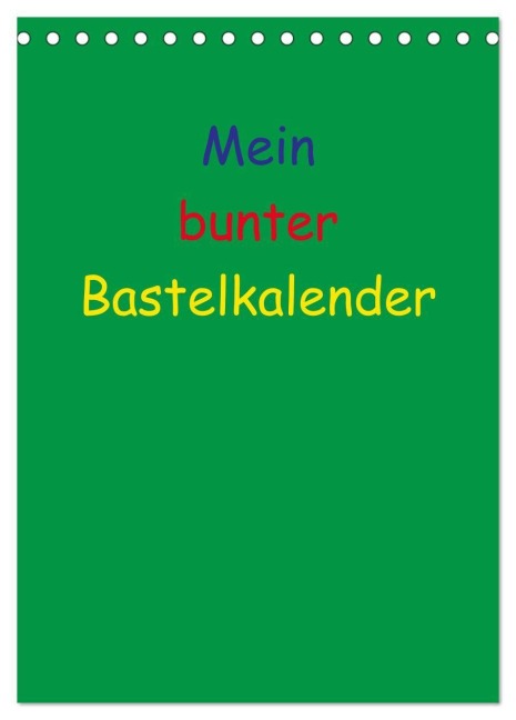 Mein bunter Bastel / Fotokalender (Tischkalender 2027 DIN A5 hoch), CALVENDO Monatskalender - Susanne Herppich