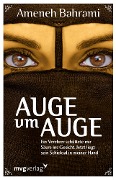 Cover-Bild zum Titel 'Auge um Auge' von 'Ameneh Bahrami'