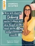 Cover-Bild zum Titel 'Ordnung schaffen. Wie ich durch Ordnung mein Leben auf den Kopf stellte und mein Alltag aufgeräumter wurde' von 'Jennifer Gerbrand'