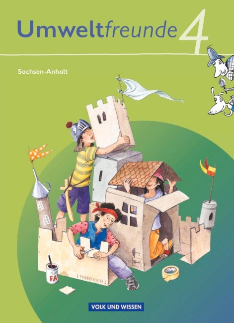 Umweltfreunde 4. Schuljahr. Schülerbuch Sachsen-Anhalt - Gerhild Schenk, Rolf Leimbach, Christine Köller, Inge Koch, Silvia Ehrich