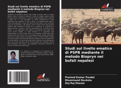 Cover-Bild zum Titel 'Studi sul livello ematico di PSPB mediante il metodo Biopryn nei bufali nepalesi' von 'Pramod Kumar Paudel, Bhuminand Devkota, Doj Raj Khanal'