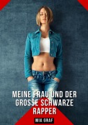 Cover-Bild zum Titel 'Meine Frau und der große schwarze Rapper' von 'Mia Graf'