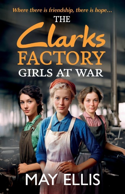 The Clarks Factory Girls at War - May Ellis