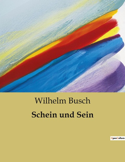 Schein und Sein - Wilhelm Busch
