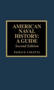 Cover-Bild zum Titel 'American Naval History' von 'Paolo E. Coletta'