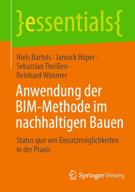 Anwendung der BIM-Methode im nachhaltigen Bauen - Niels Bartels, Reinhard Wimmer, Jannick Höper, Sebastian Theißen