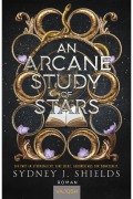 Cover-Bild zum Titel 'An Arcane Study of Stars' von 'Sydney J. Shields'