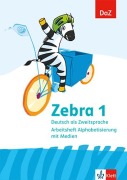 Zebra. Deutsch als Zweitsprache. Arbeitsheft Alphabetisierung mit Medien Klasse 1 - 