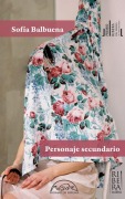 Cover-Bild zum Titel 'Personaje Secundario' von 'Sofia Balbuena'