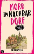 Cover-Bild zum Titel 'Mord im Nachbardorf' von 'Stella Cameron'