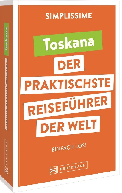 SIMPLISSIME - der praktischste Reiseführer der Welt Toskana - Lucie Tournebize