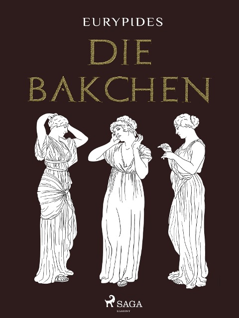 Die Bakchen - Euripides