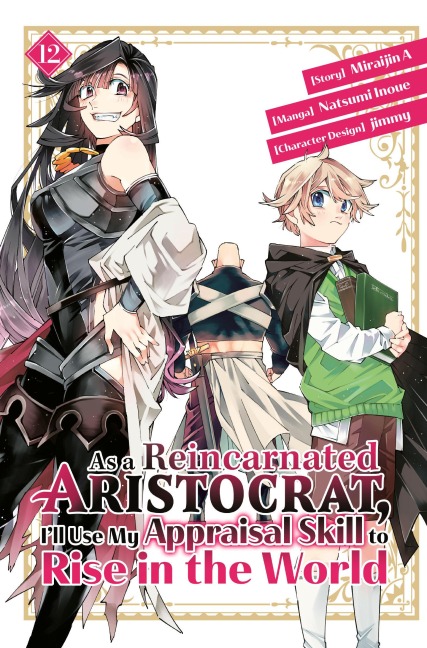 As a Reincarnated Aristocrat, I'll Use My Appraisal Skill to Rise in the World 12 (Manga) - Natsumi Inoue